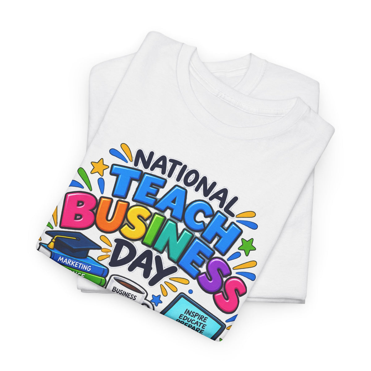National Teach Business Day T-Shirt – Business Teachers Appreciation Tee
