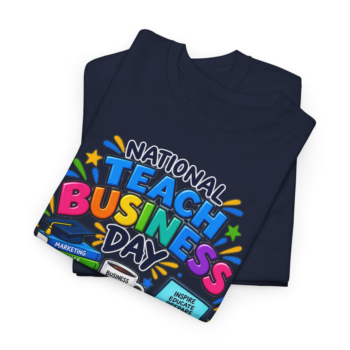National Teach Business Day T-Shirt – Business Teachers Appreciation Tee