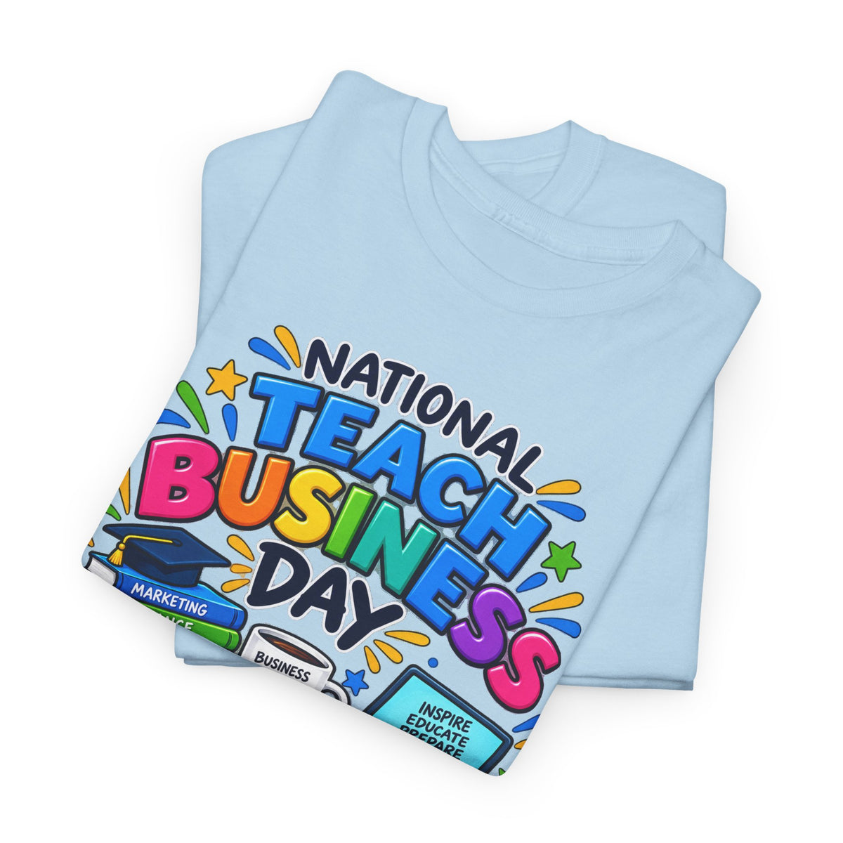 National Teach Business Day T-Shirt – Business Teachers Appreciation Tee