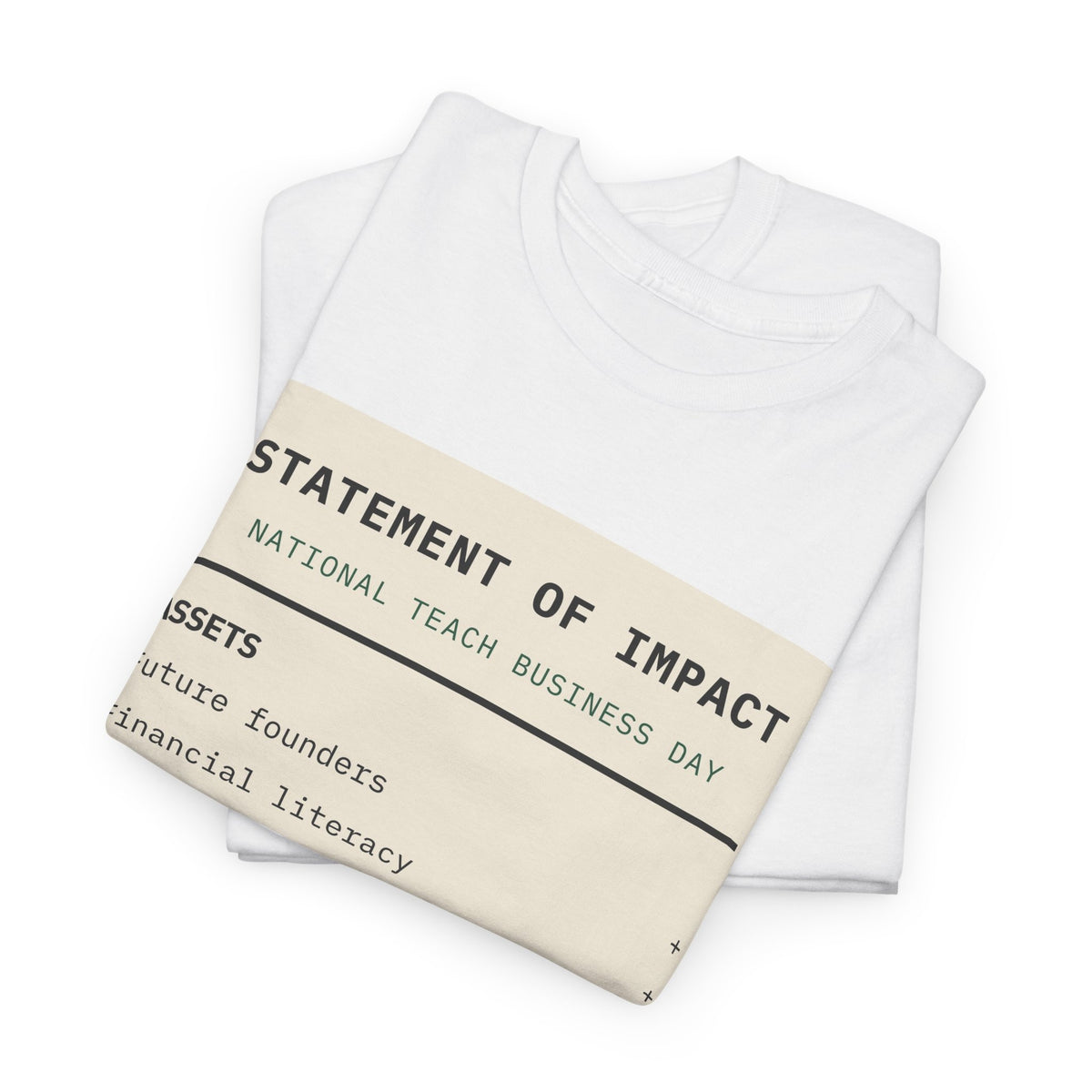 Teachers Statement of Impact Tee — National Teach Business Day Graphic T-Shirt